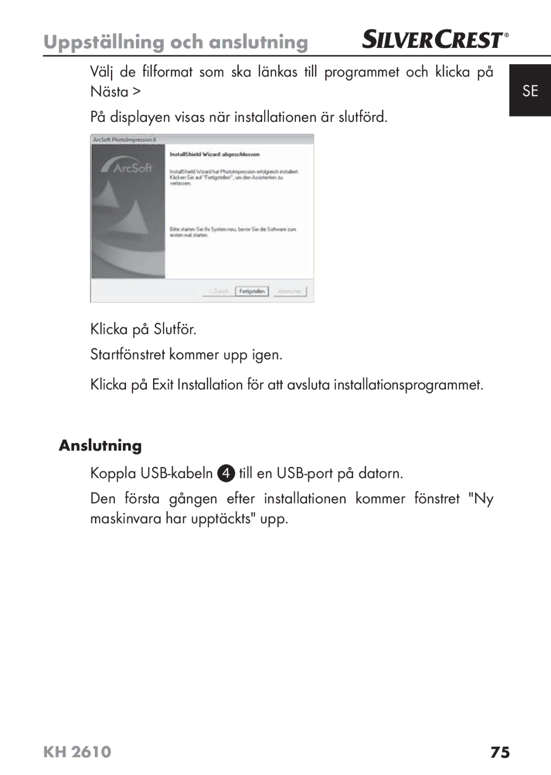 Silvercrest KH2610 08/2009-V3 operating instructions Uppställning och anslutning 