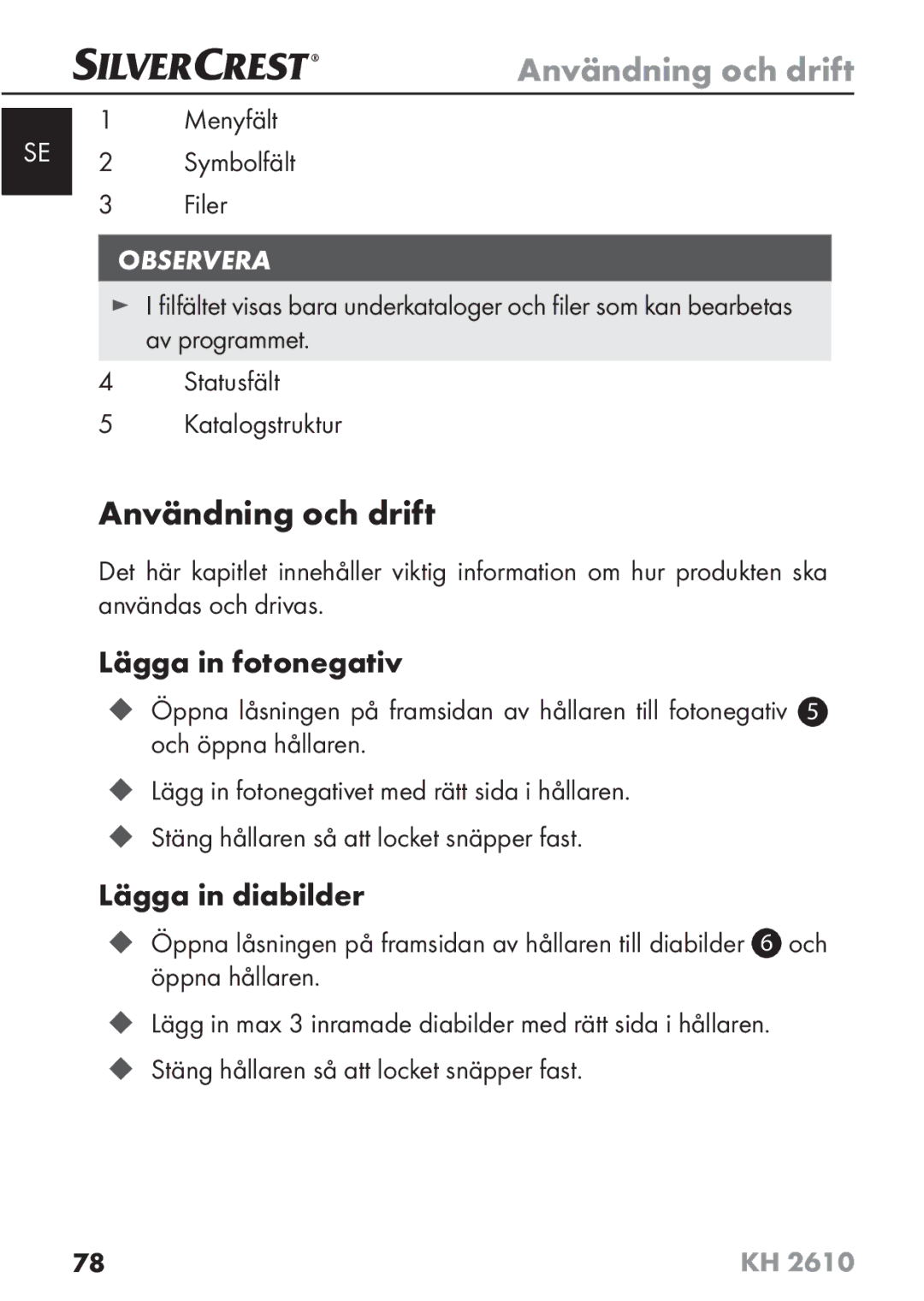 Silvercrest KH2610 08/2009-V3 operating instructions Användning och drift, Lägga in fotonegativ, Lägga in diabilder 