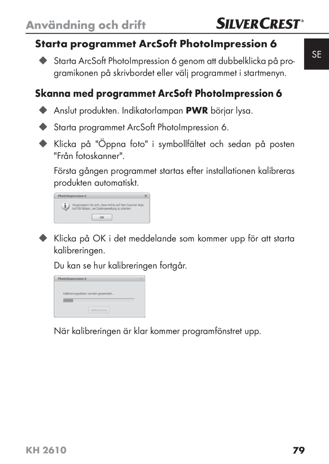 Silvercrest KH2610 08/2009-V3 Starta programmet ArcSoft PhotoImpression, Skanna med programmet ArcSoft PhotoImpression 