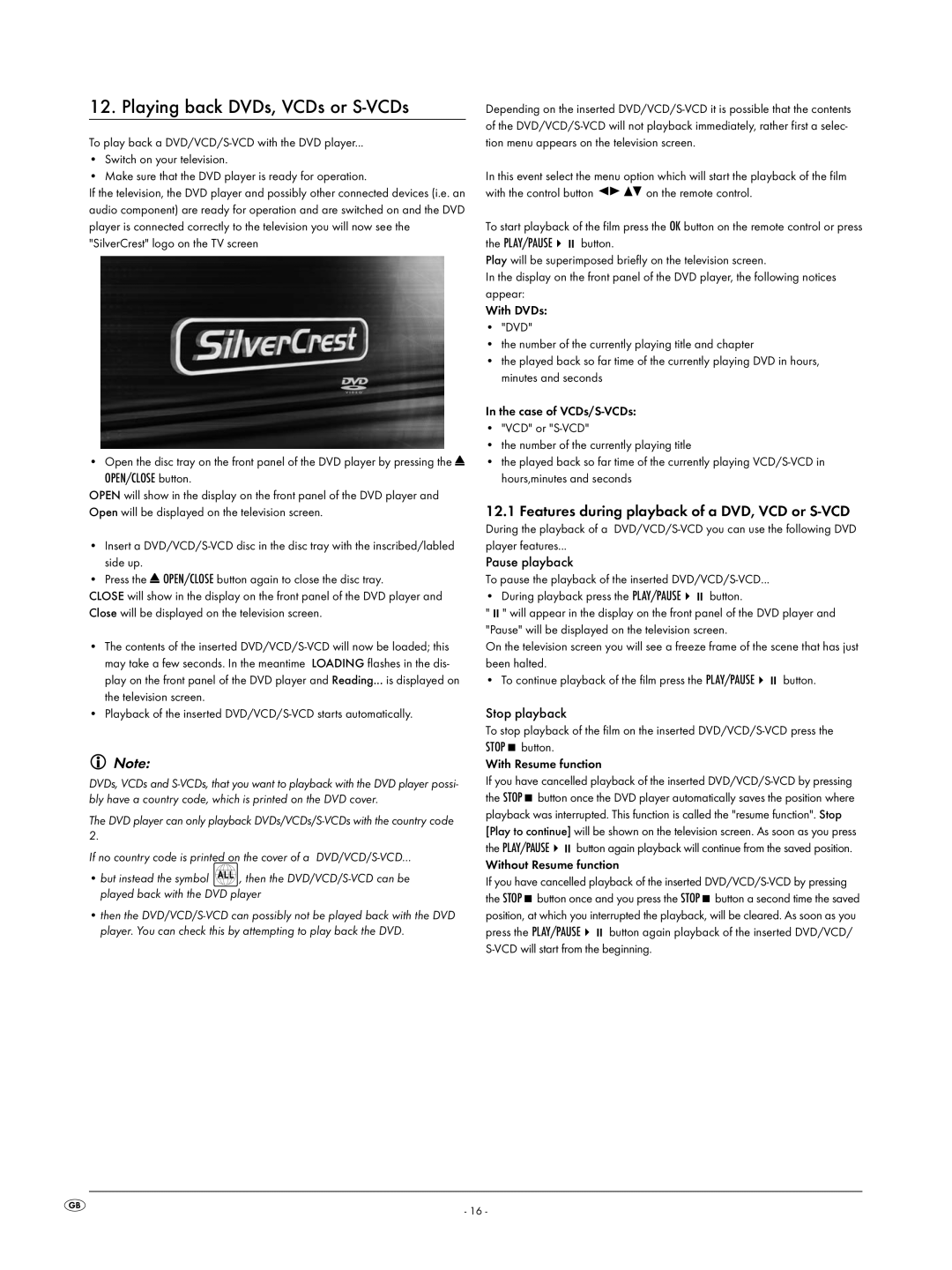 Silvercrest KH6519 Playing back DVDs, VCDs or S-VCDs, Features during playback of a DVD, VCD or S-VCD, Pause playback 