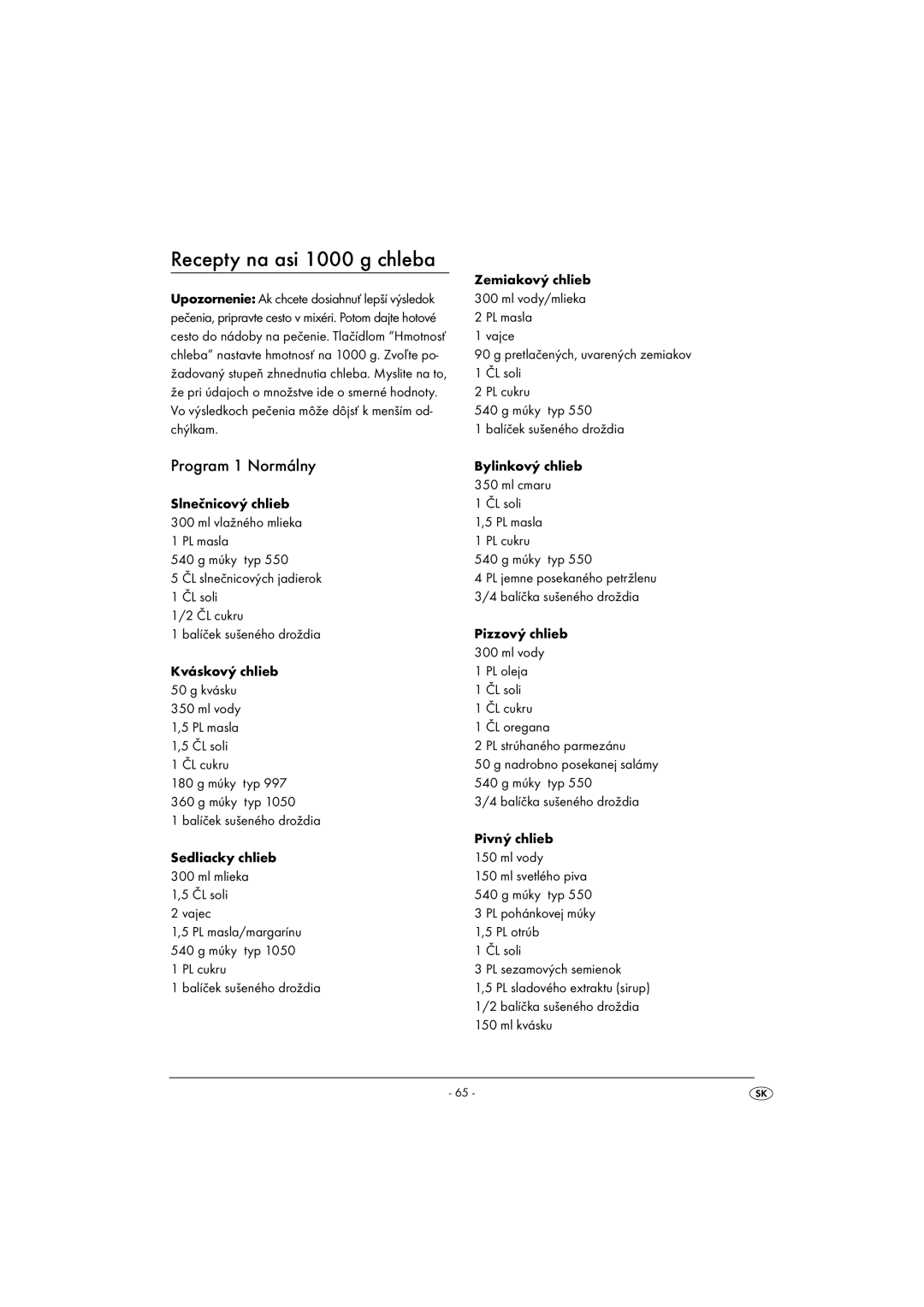 Silvercrest SBB850EDSA1-02/10-V3 operating instructions Recepty na asi 1000 g chleba, Program 1 Normálny 