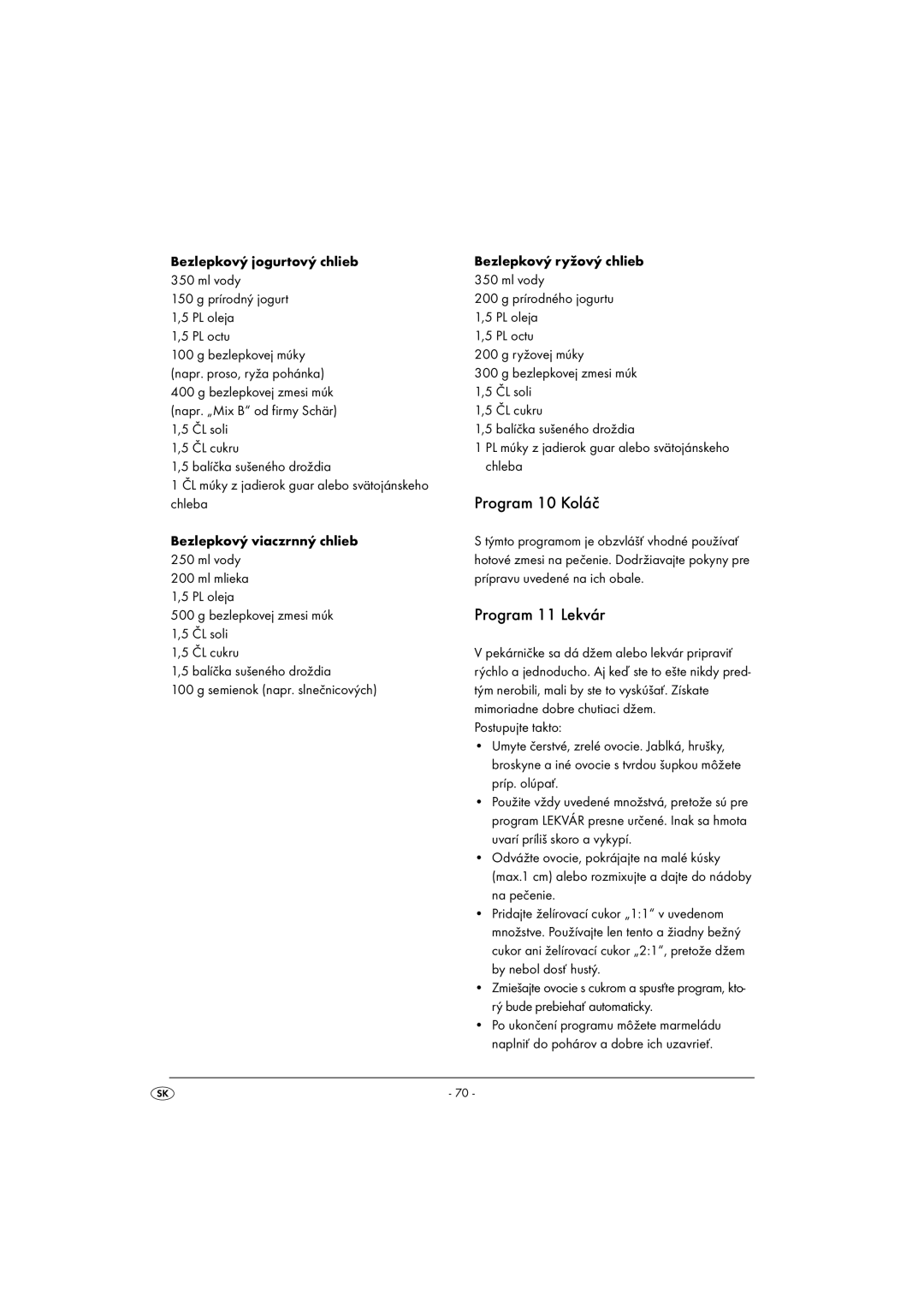 Silvercrest SBB850EDSA1-02/10-V3 operating instructions Program 10 Koláč, Program 11 Lekvár 