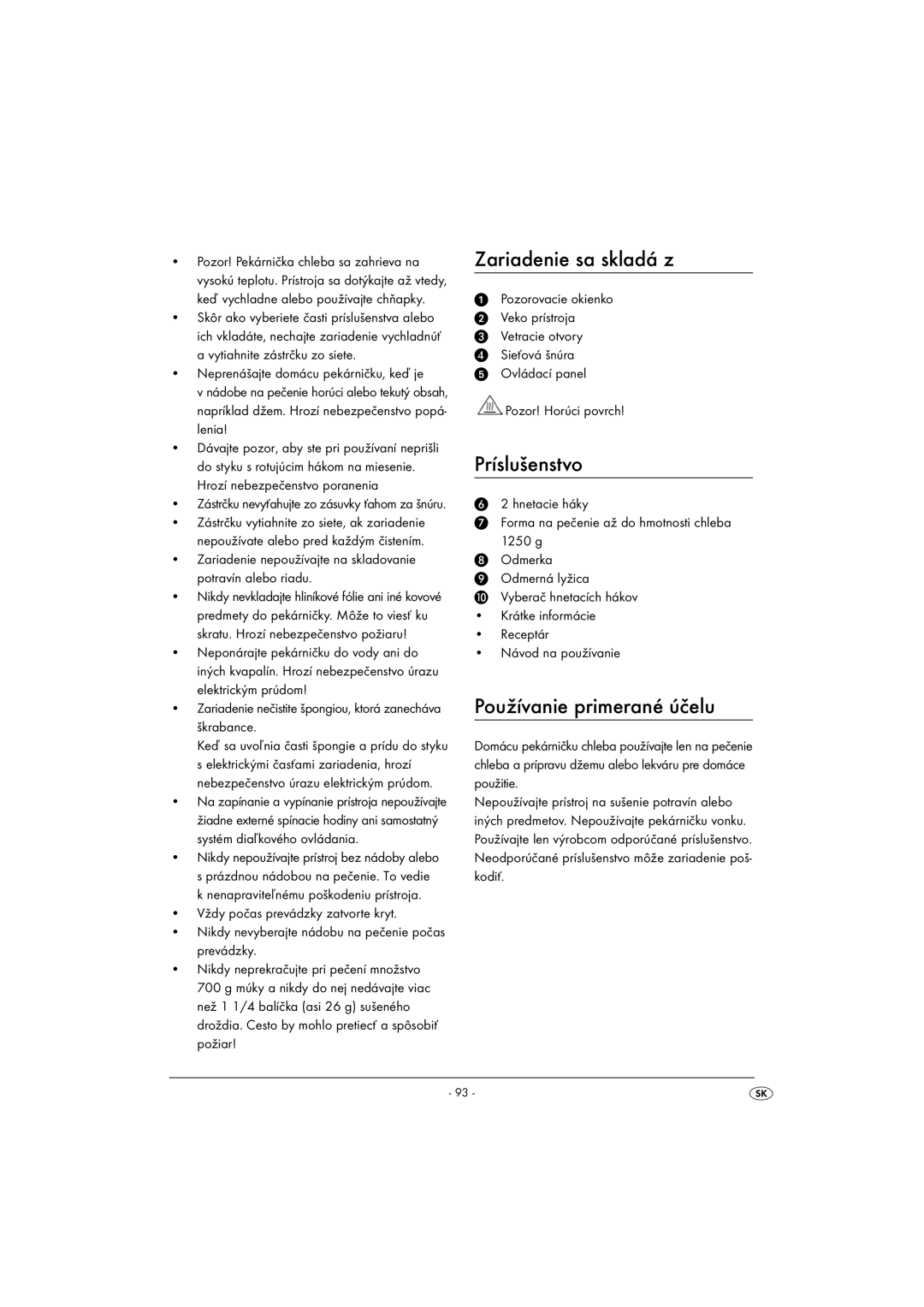 Silvercrest SBB850EDSA1-02/10-V3 operating instructions Zariadenie sa skladá z, Príslušenstvo, Používanie primerané účelu 