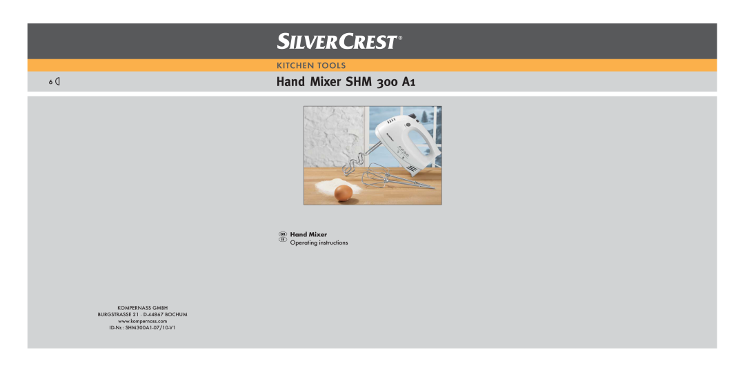 Silvercrest manual Hand Mixer SHM 300 A1, Kitchen Tools, KOMPERNASS GMBH BURGSTRASSE 21 · D-44867 BOCHUM 