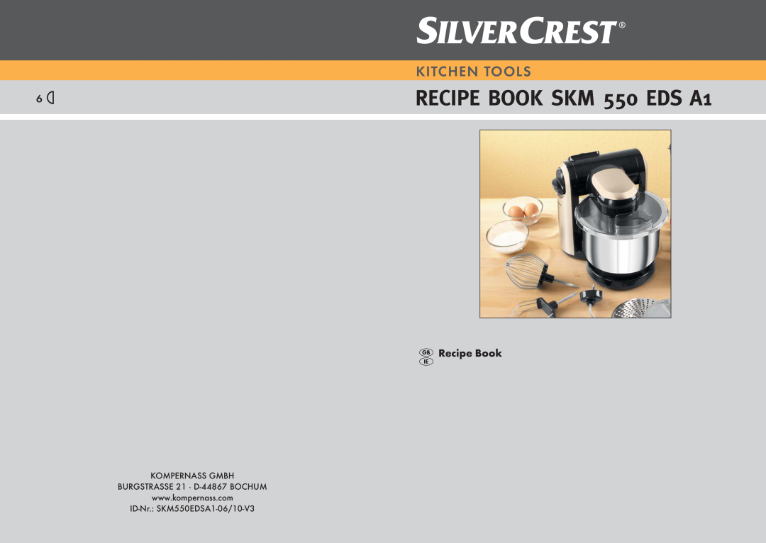 Silvercrest manual RECIPE BOOK SKM 550 EDS A1, Kitchen Tools, Recipe Book, ID-Nr. SKM550EDSA1-06/10-V3 