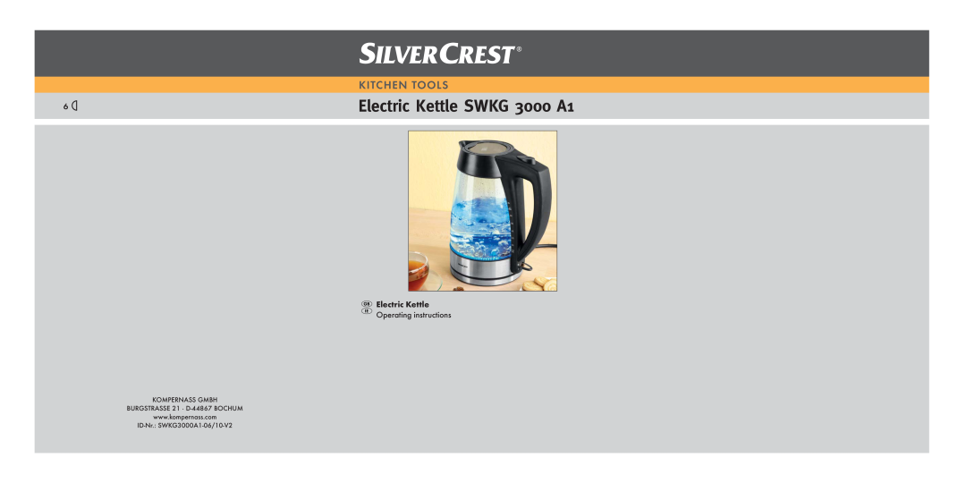 Silvercrest manual Electric Kettle SWKG 3000 A1, Kitchen Tools, KOMPERNASS GMBH BURGSTRASSE 21 · D-44867 BOCHUM 