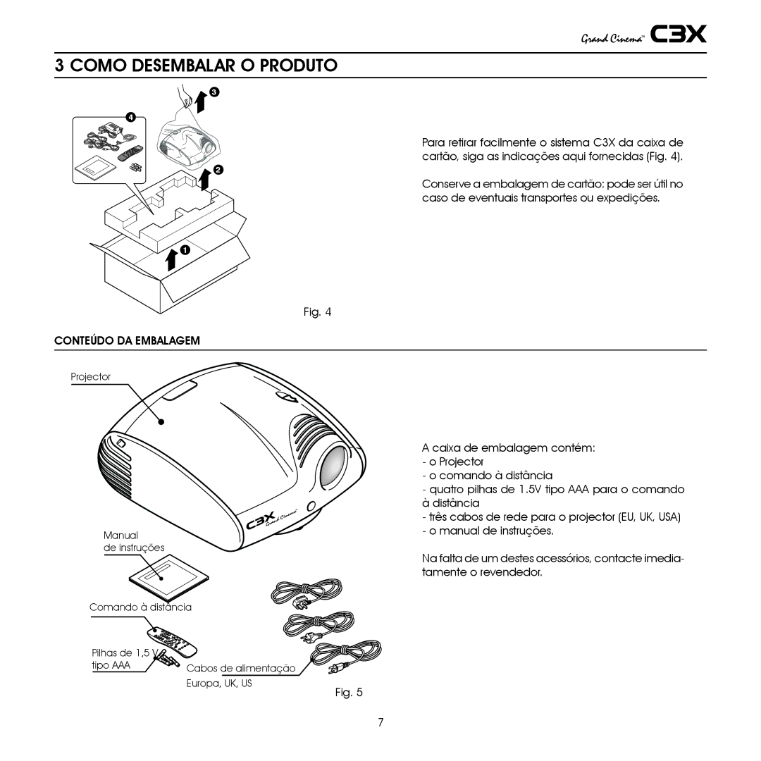 Sim2 Multimedia C3X manual Como Desembalar O Produto, Conteúdo DA Embalagem 