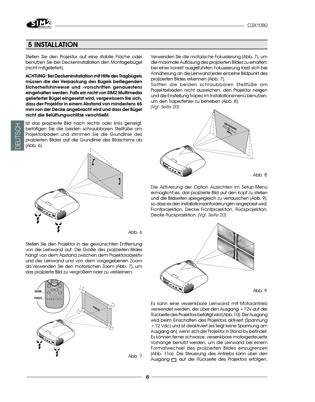 Sim2 Multimedia C3X1080 installation manual Installation, Ist das projizierte Bild nach rechts oder links geneigt 