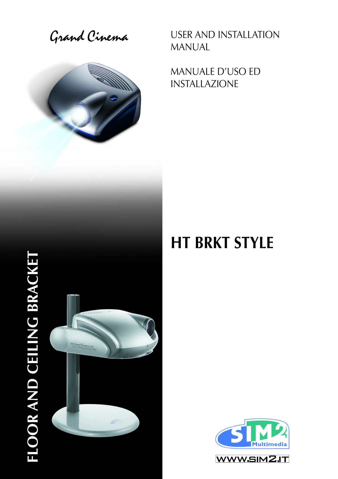 Sim2 Multimedia HT 200, HT 250 installation manual Ht Brkt Style, Floor And Ceiling Bracket 