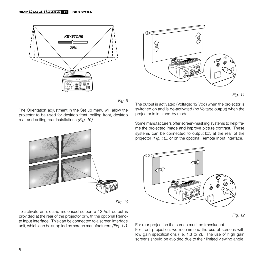 Sim2 Multimedia HT300 XTRA installation manual For rear projection the screen must be translucent 
