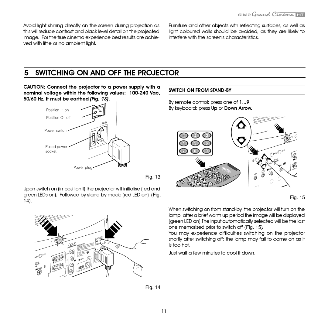 Sim2 Multimedia HT305 installation manual Switching on and OFF the Projector 