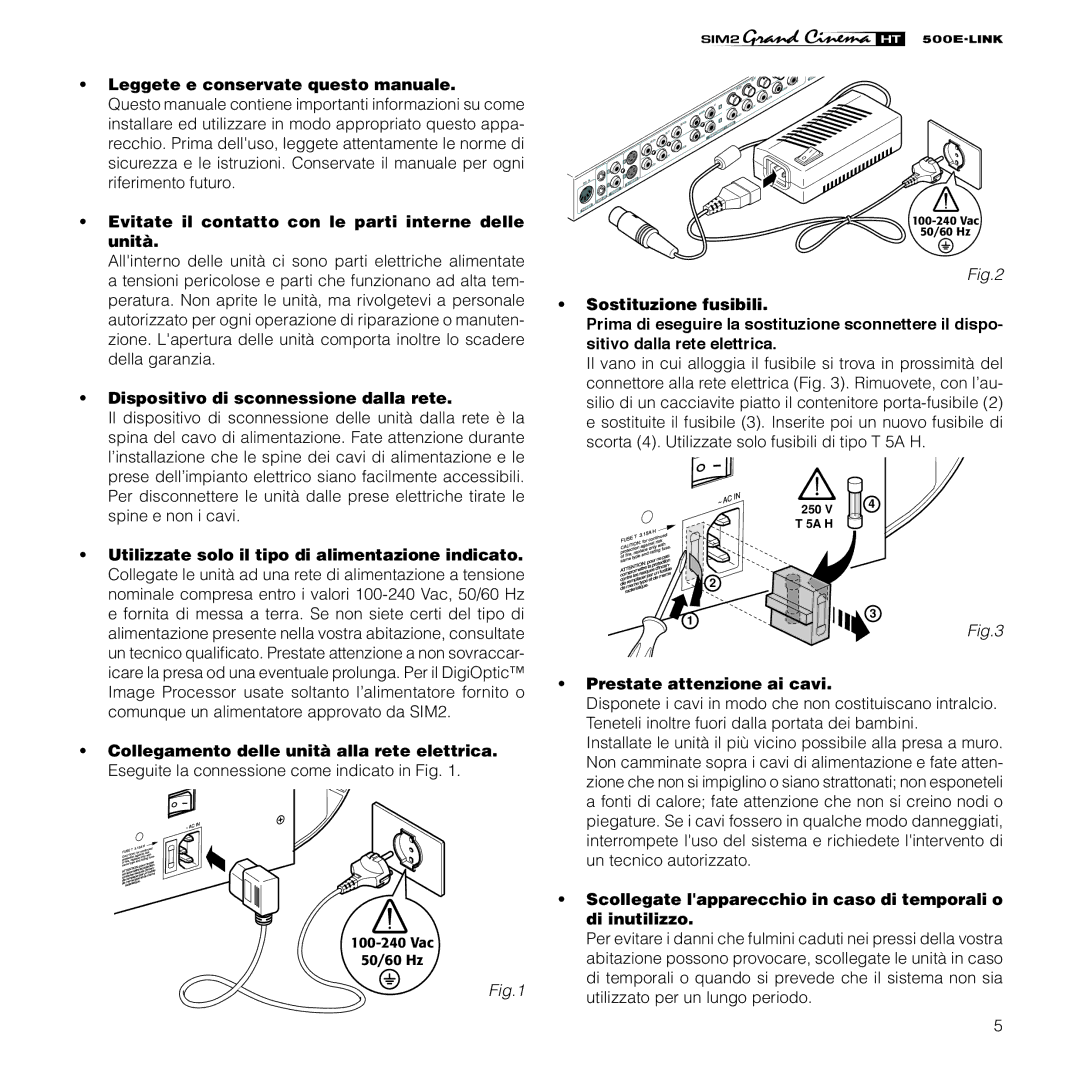 Sim2 Multimedia HT500 E-LINK Leggete e conservate questo manuale, Evitate il contatto con le parti interne delle unità 