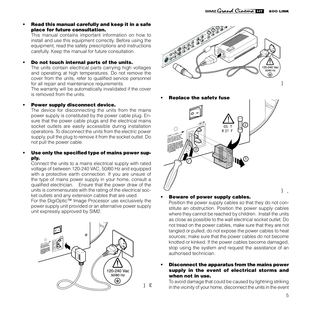 Sim2 Multimedia HT500 LINK installation manual Do not touch internal parts of the units, Power supply disconnect device 