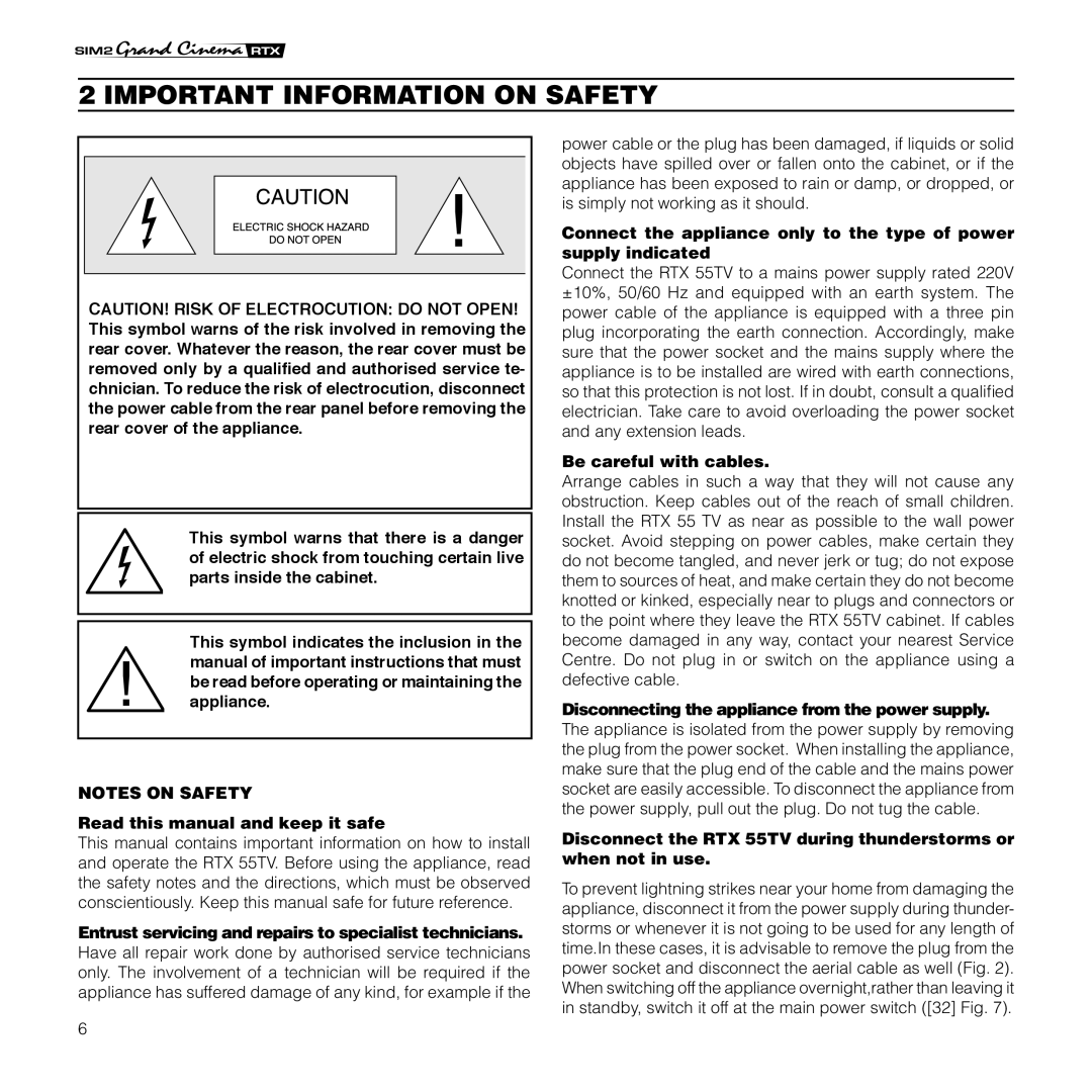 Sim2 Multimedia RTX 55TV installation manual Important Information on Safety, Be careful with cables 