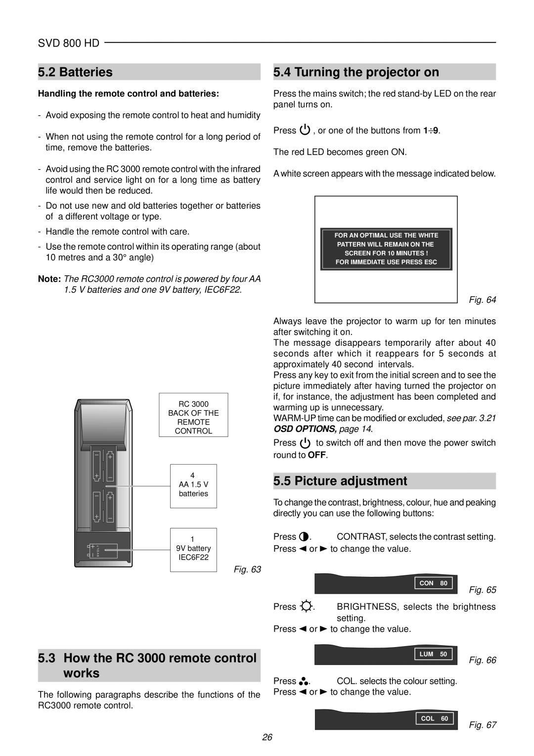 Sim2 Multimedia SVD 800 HD installation manual Turning the projector on, How the RC 3000 remote control works 