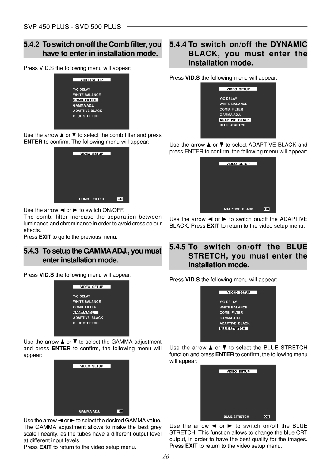 Sim2 Multimedia SVP 450 PLUS, SVP 420 HB, SVD 500 PLUS manual To setup the GAMMAADJ., you must enter installation mode 