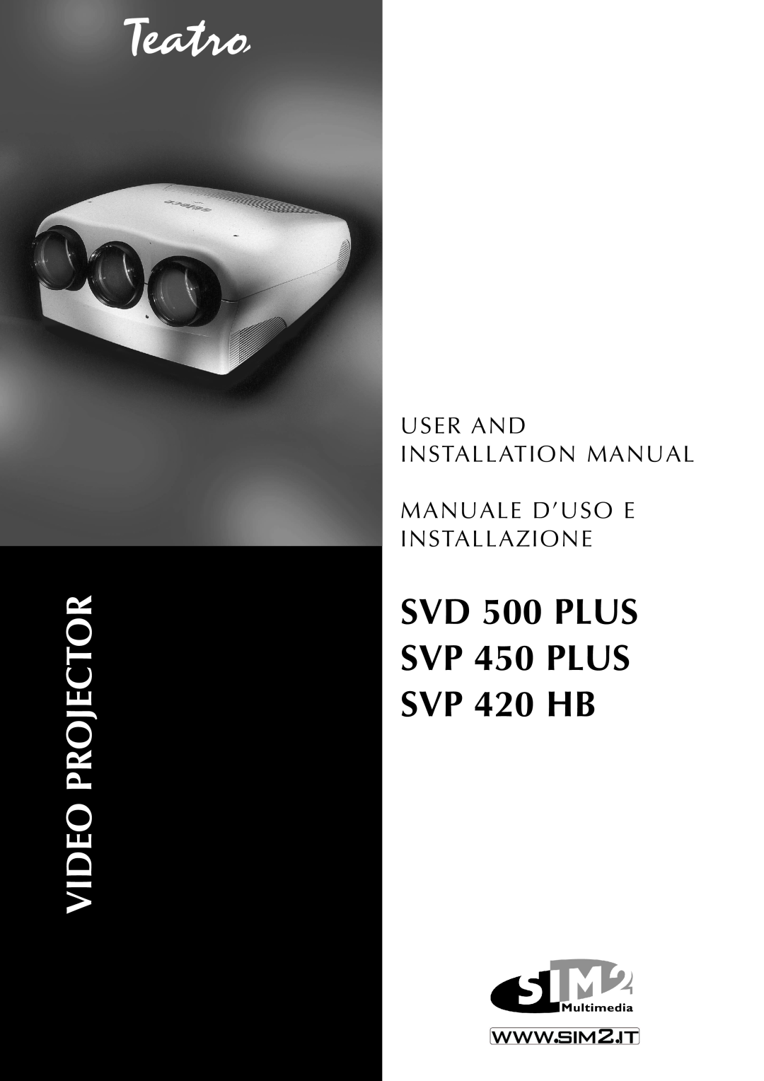 Sim2 Multimedia manual Video Projector, SVD 500 PLUS SVP 450 PLUS SVP 420 HB 