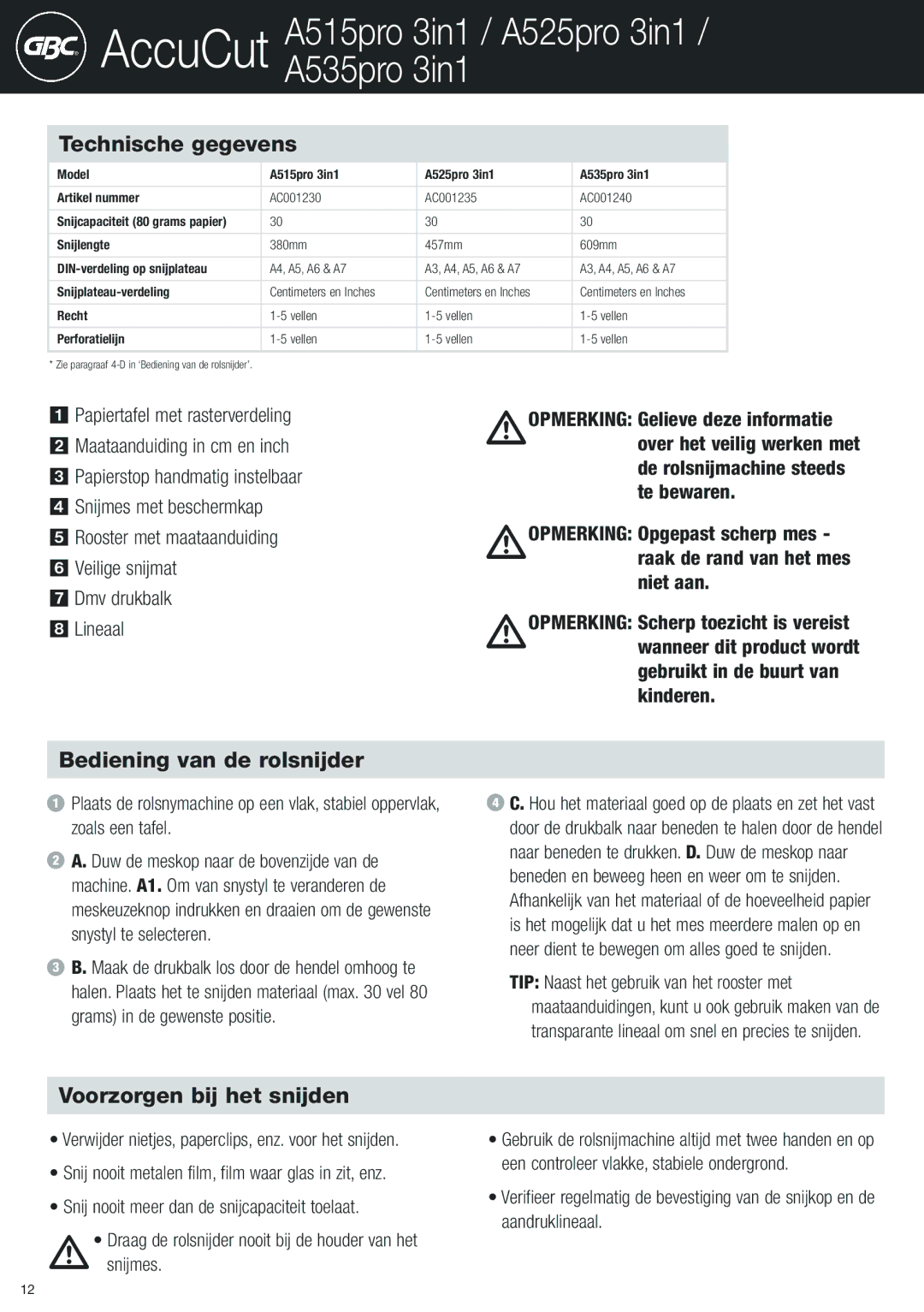 Sima Products A515PRO 3IN1, A535PRO 3IN1 Technische gegevens, Bediening van de rolsnijder, Voorzorgen bij het snijden 