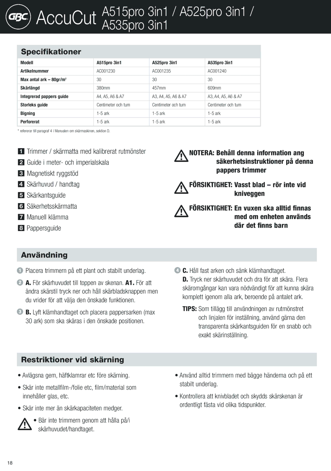 Sima Products A515PRO 3IN1 Specifikationer, Användning, Restriktioner vid skärning, Håll fast arken och sänk klämhandtaget 