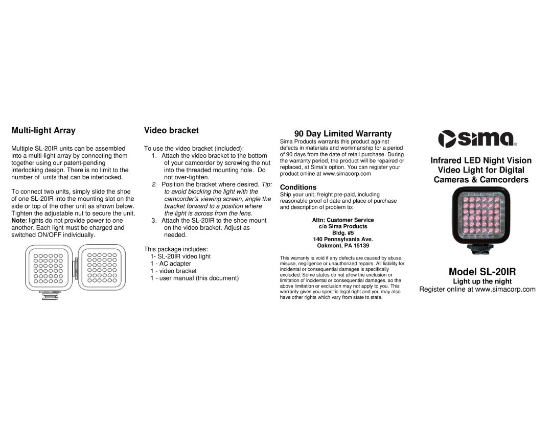 Sima Products SL-20IR warranty Multi-light Array, Video bracket, Day Limited Warranty 