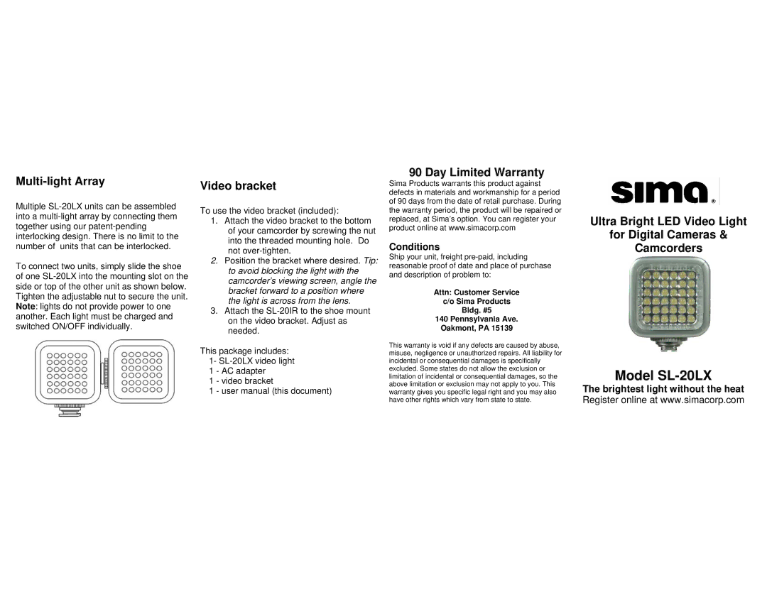 Sima Products SL-20LX warranty Multi-light Array, Video bracket, Day Limited Warranty 