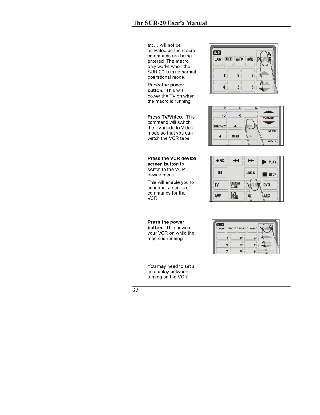 Sima Products SUR-20 user manual You may need to set a time delay between turning on the VCR 