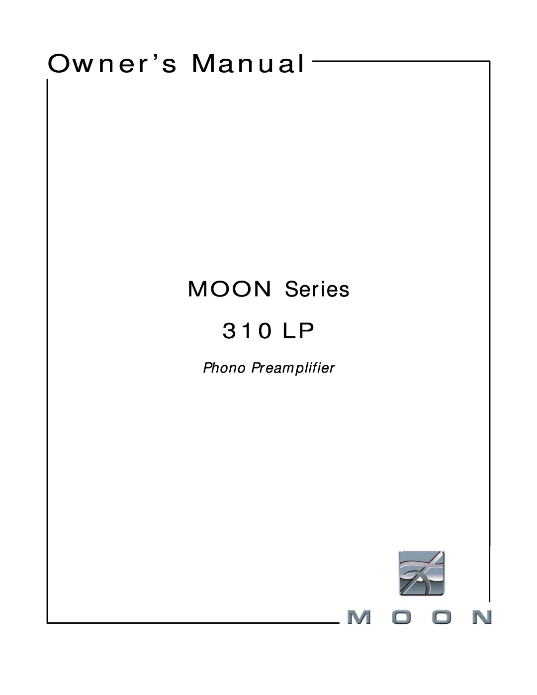 Simaudio owner manual MOON Series 310 LP, Phono Preamplifier 