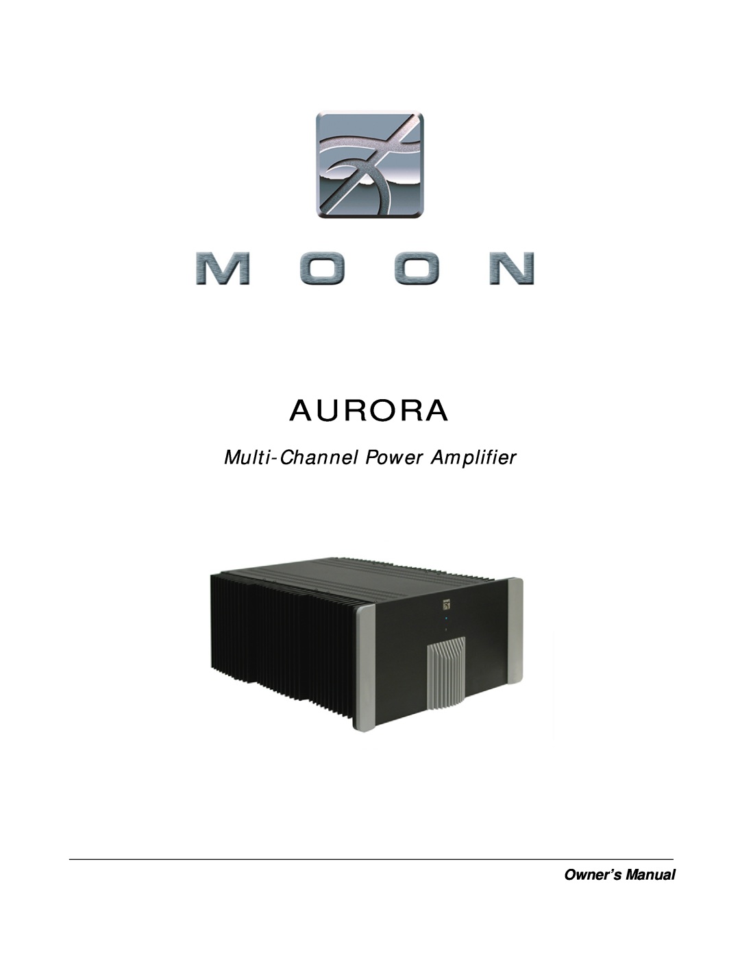 Simaudio AURORA owner manual Aurora, Multi-ChannelPower Amplifier 