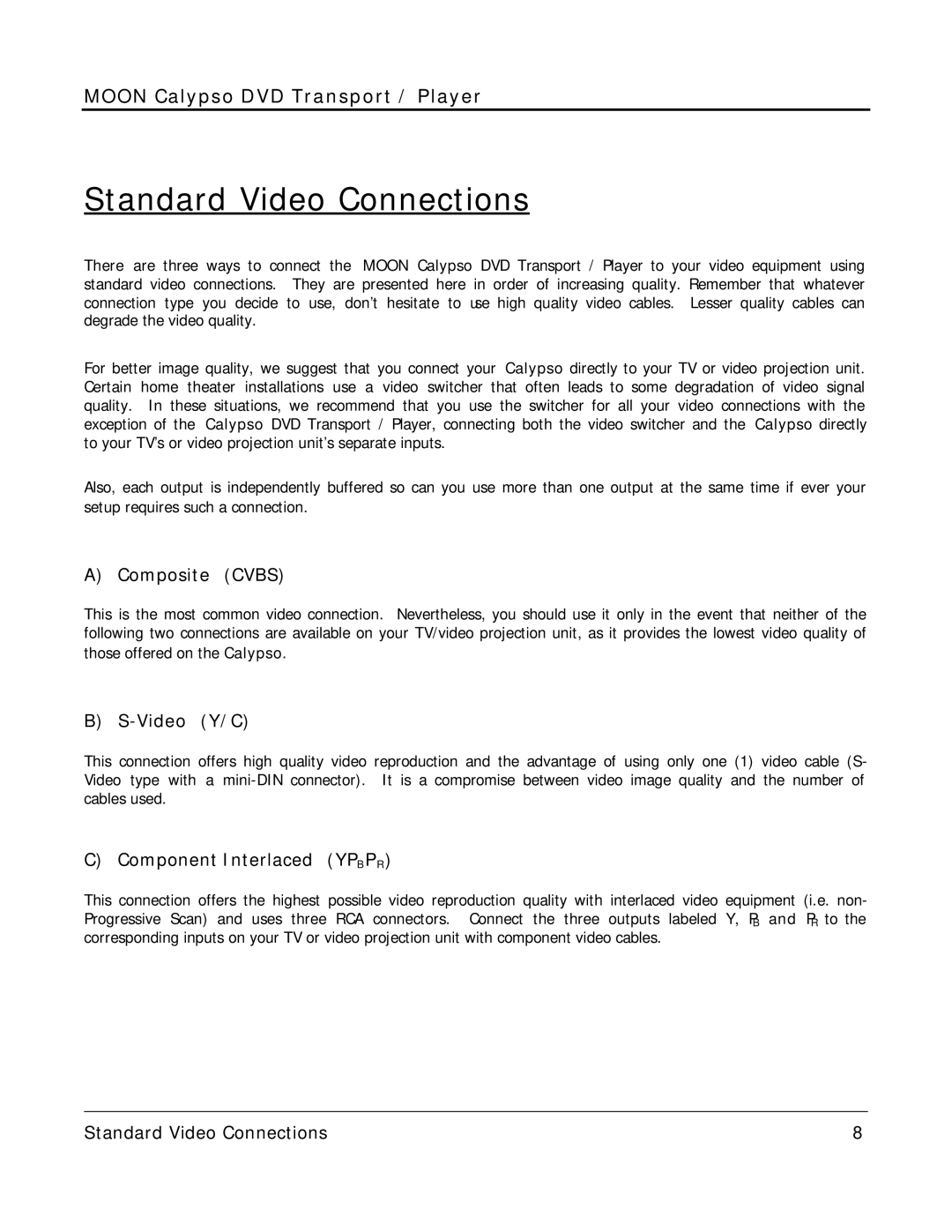 Simaudio Calypso owner manual Standard Video Connections, Composite Cvbs, Video Y/C, Component Interlaced Ypbpr 