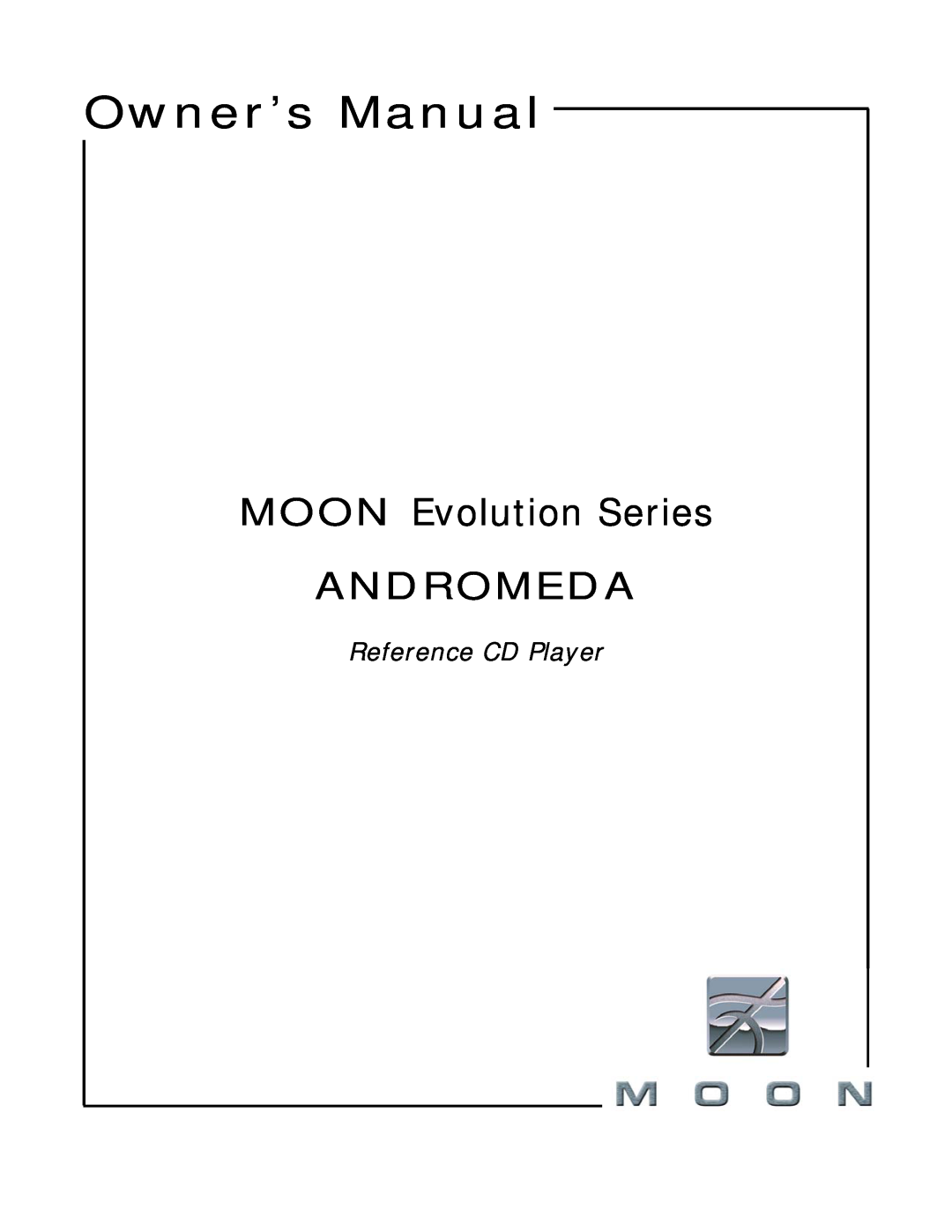 Simaudio owner manual MOON Evolution Series ANDROMEDA, Reference CD Player 