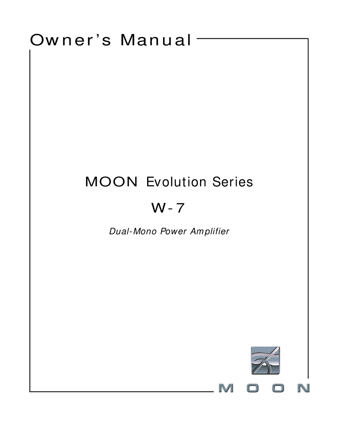 Simaudio W-7 owner manual Moon Evolution Series 