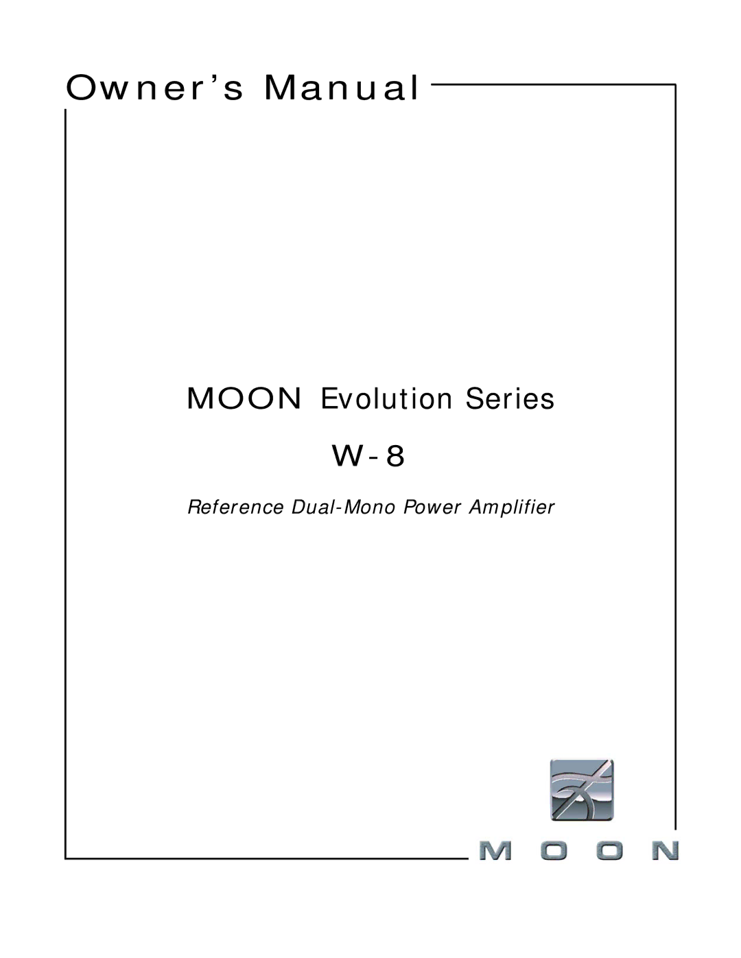 Simaudio W-8 owner manual Moon Evolution Series 