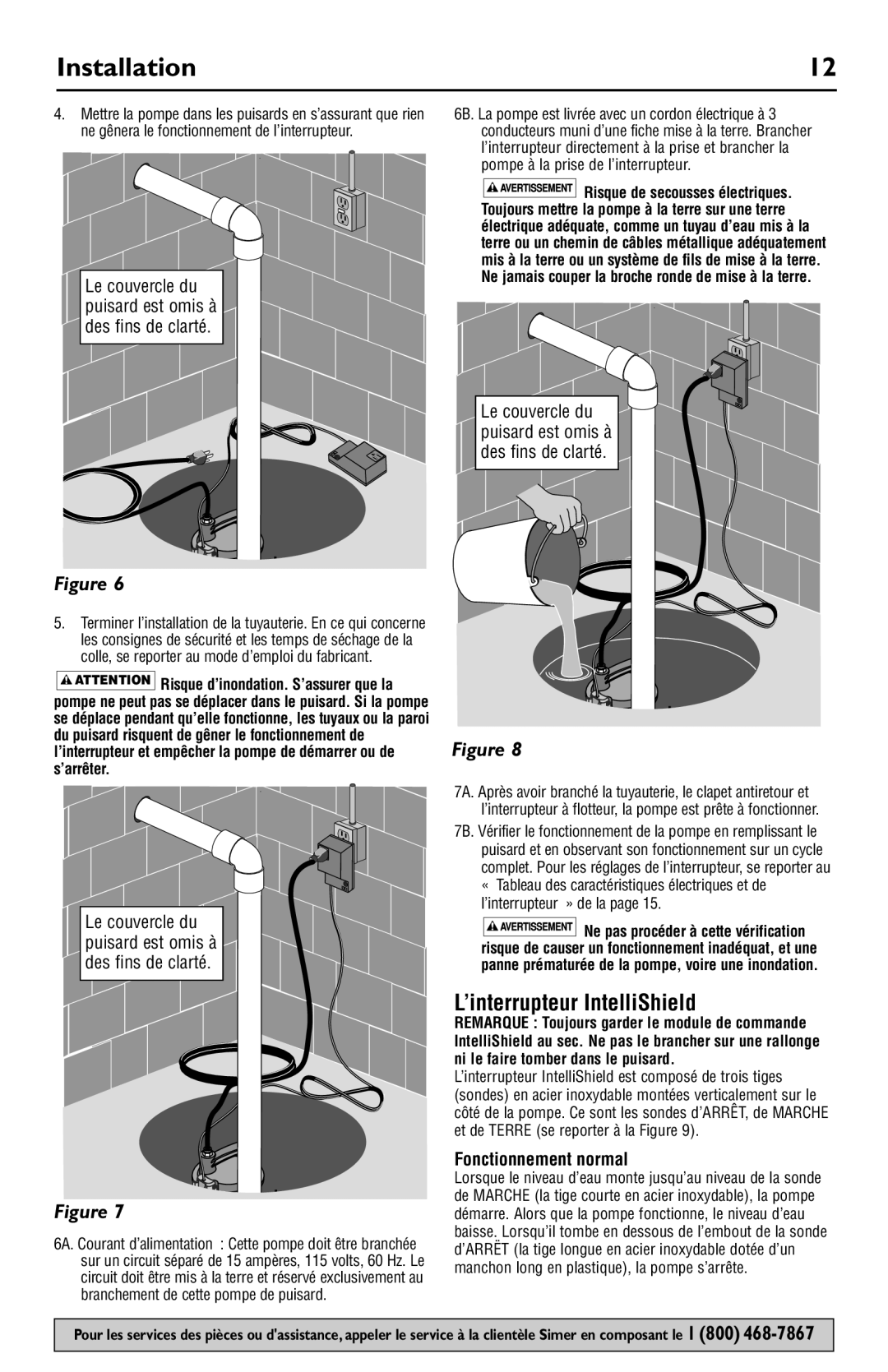 Simer Pumps 3989 ’interrupteur IntelliShield, Fonctionnement normal, Le couvercle du puisard est omis à des fins de clarté 