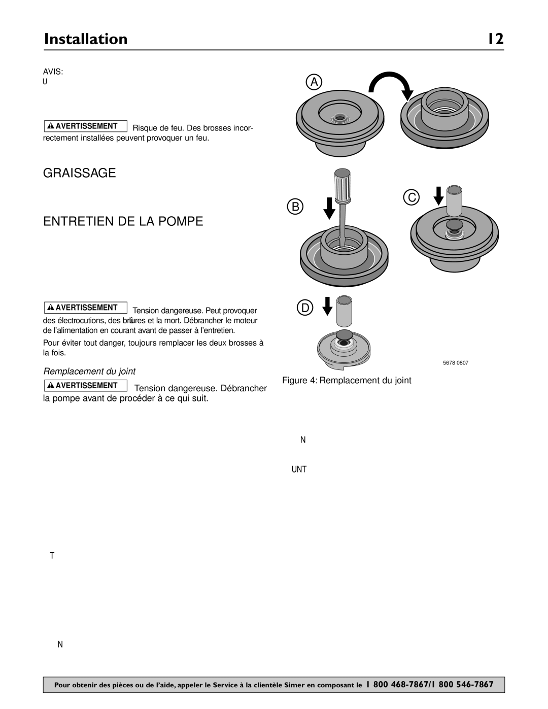 Simer Pumps 4850C owner manual Graissage, Entretien DE LA Pompe, Remplacement du joint, Tension dangereuse. Débrancher 