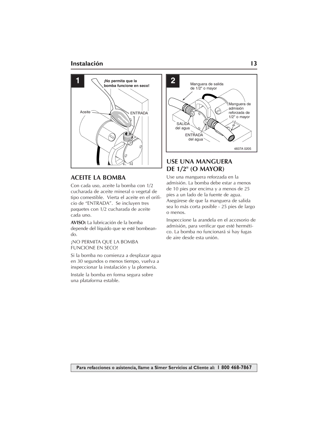 Simer Pumps M40P-04, M40-04 owner manual USE UNA Manguera, DE 1/2 O Mayor, Aceite LA Bomba, Instalación 