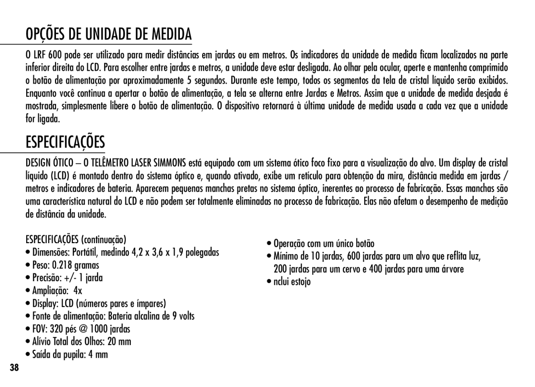 Simmons Optics LRF 600 manual Opções DE Unidade DE Medida, Especificações continuação, Nclui estojo 