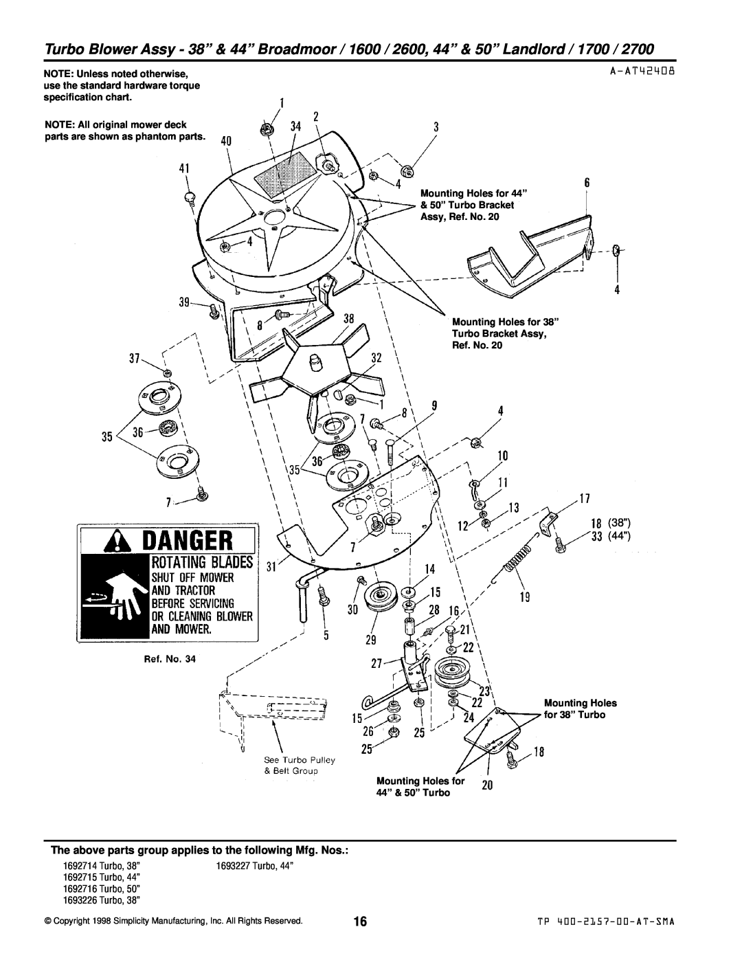 Simplicity 1692858 A-AT42408, The above parts group applies to the following Mfg. Nos, TP 400-2157-00-AT-SMA, Turbo, 44” 