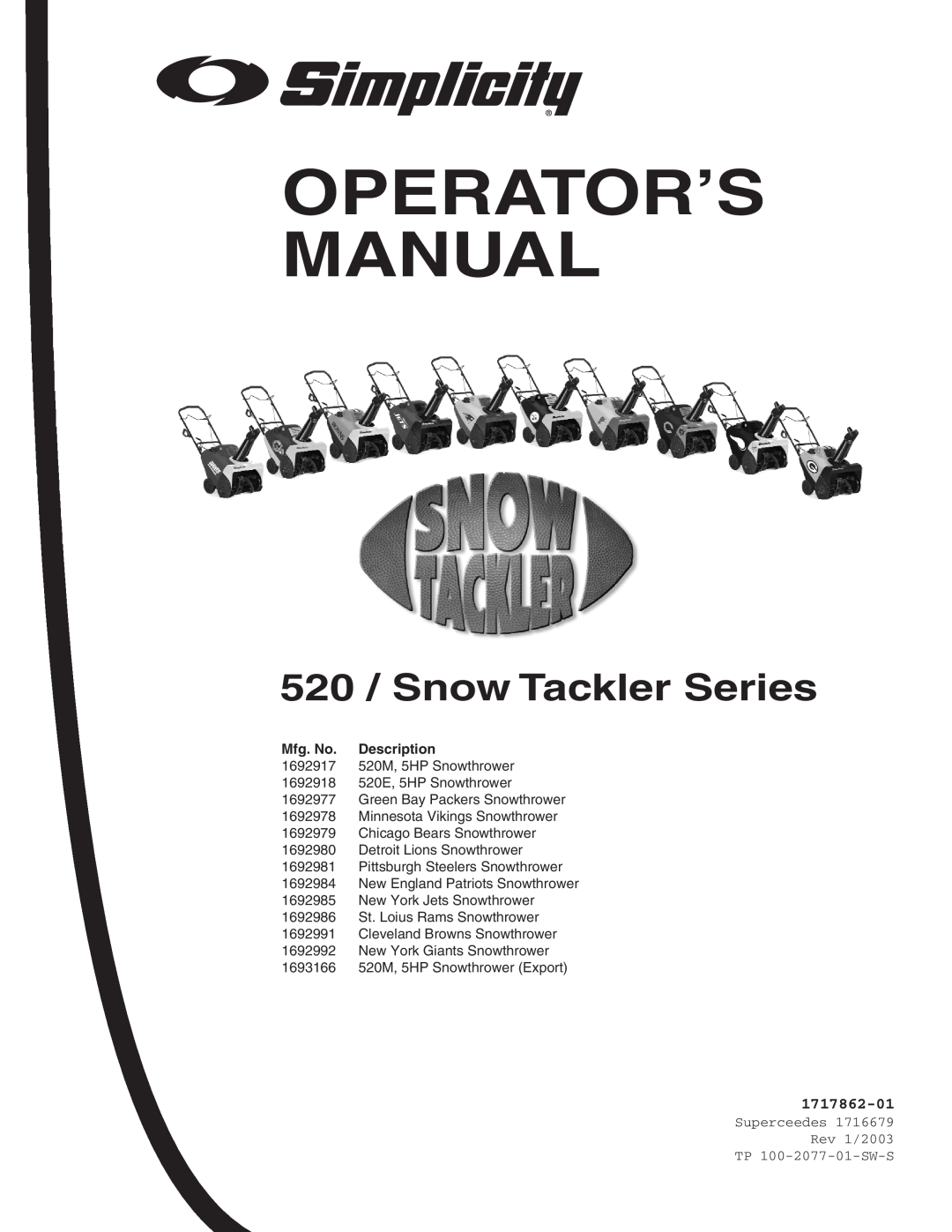 Simplicity 1692992, 1693166, 1692984, 1692986, 1692981, 1692977 manual Operator’S Manual, 520 / Snow Tackler Series, 1717862-01 