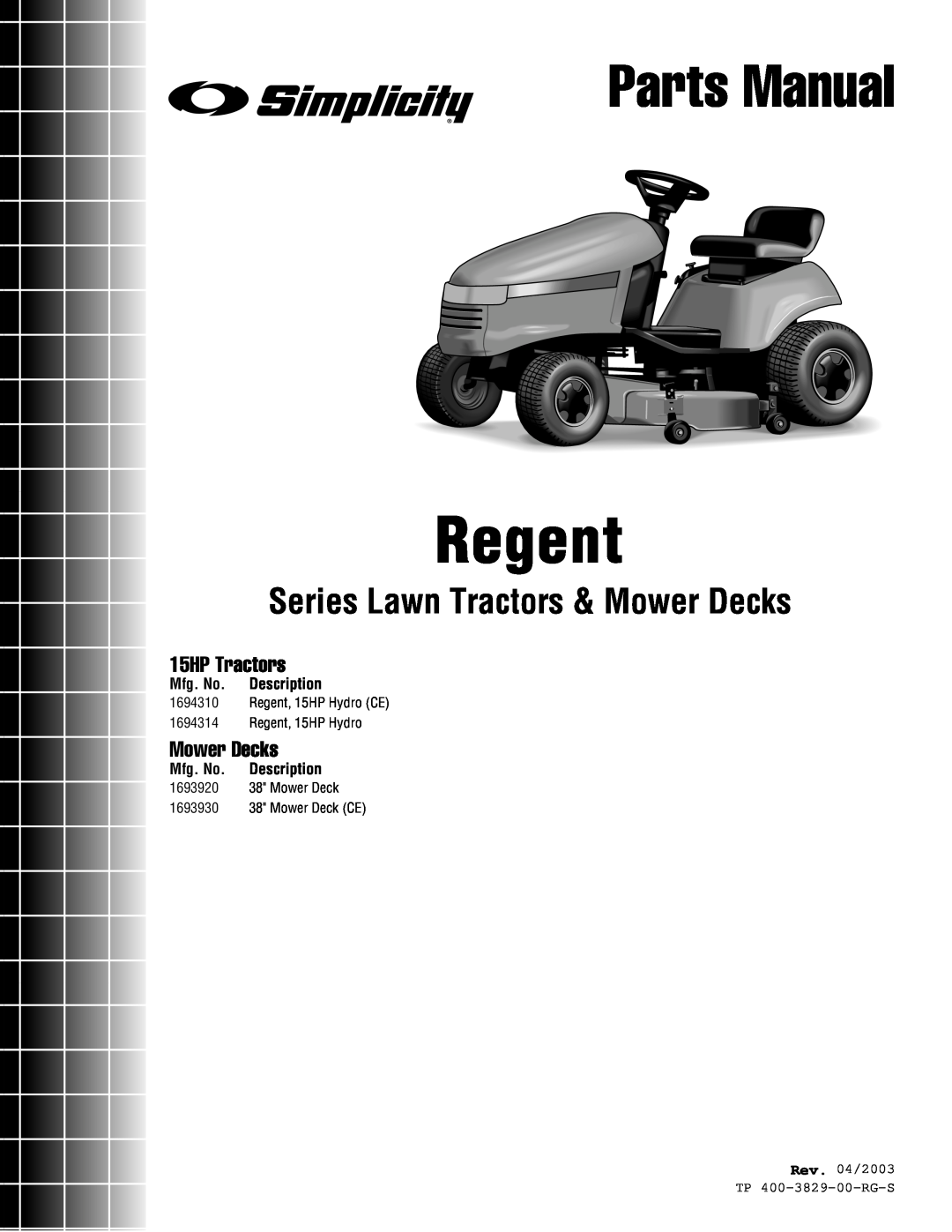 Simplicity 1693930 manual Mfg. No. Description, Rev. 04/2003 TP 400-3829-00-RG-S, Regent, Parts Manual, 15HP Tractors 