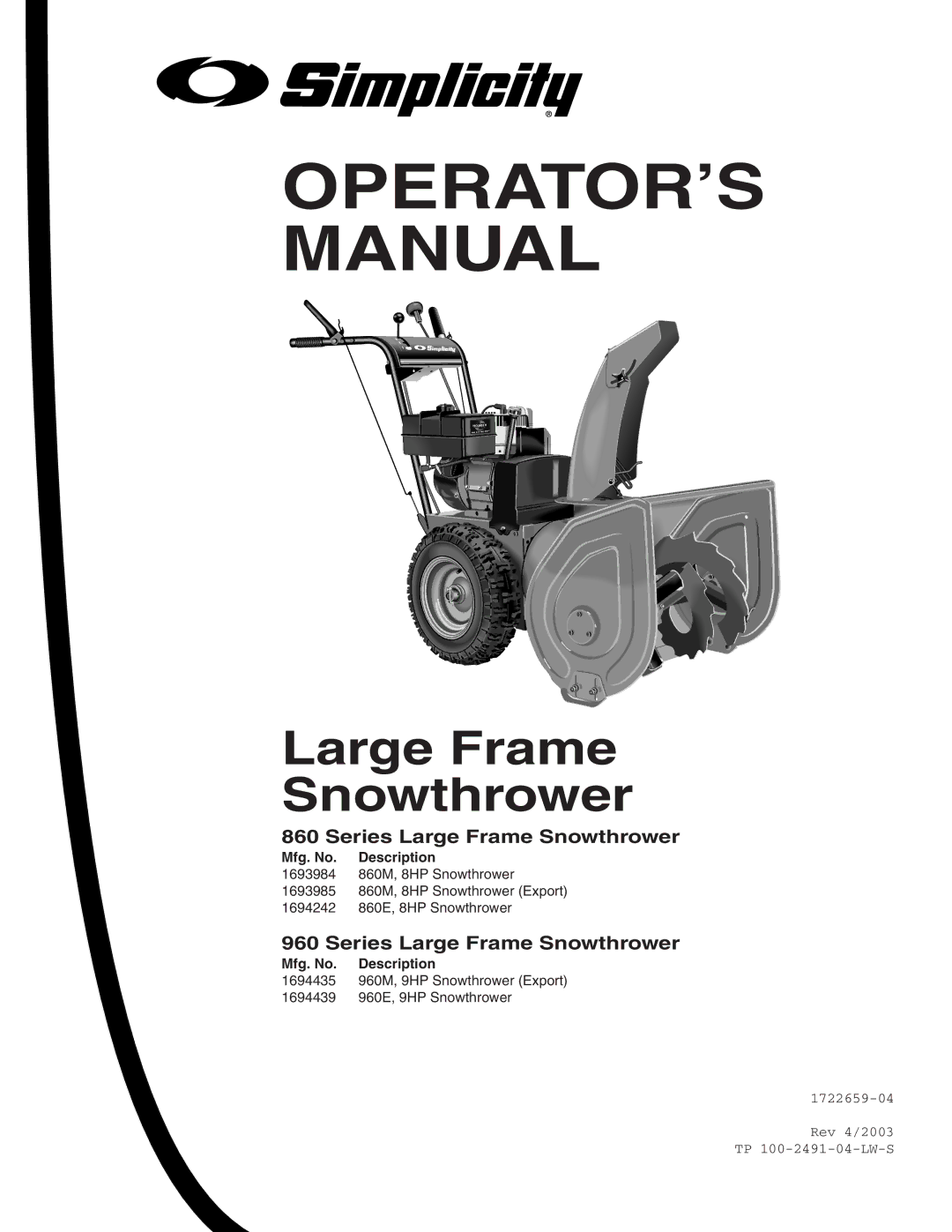 Simplicity 1693984, 1694439, 1694242, 1693985, 1694435 instruction sheet OPERATOR’S Manual, Series Large Frame Snowthrower 