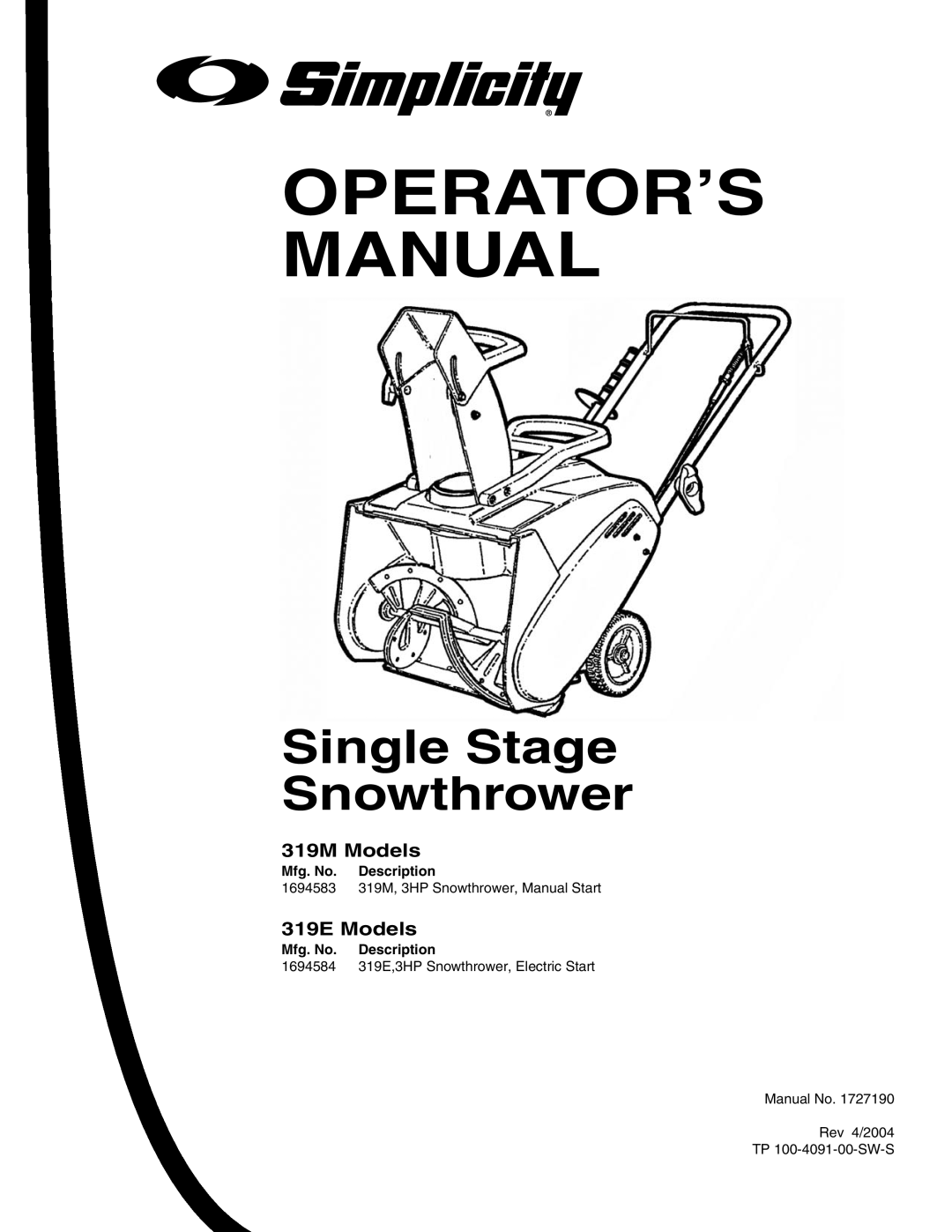 Simplicity 1694583 319M 319M Models, 319E Models, Operator’S Manual, Single Stage Snowthrower, Mfg. No. Description 