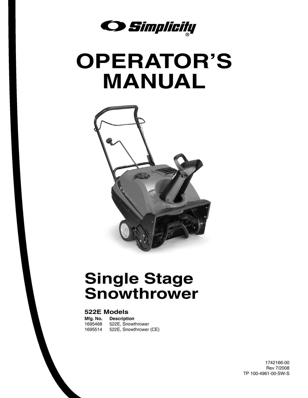 Simplicity 1695514, 1695468 instruction sheet 522E Models, Operator’S Manual, Single Stage Snowthrower, Mfg. No. Description 