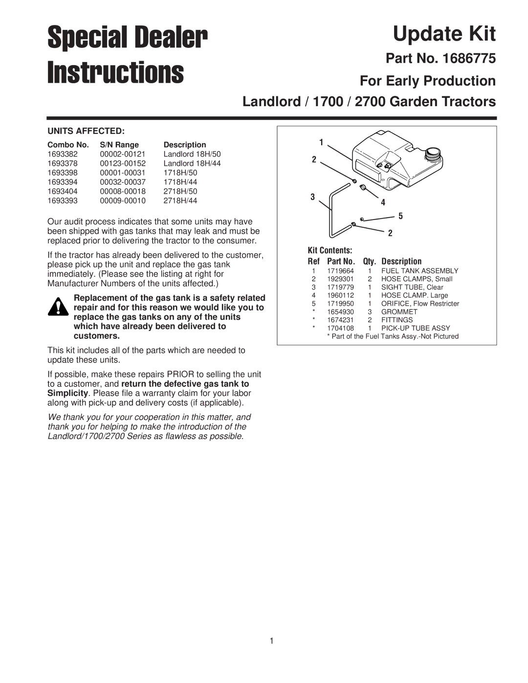 Simplicity 1719950, 1960112, 1929301, 1704108, 1719664, 1719779 Special Dealer Instructions, Kit Contents Qty. Description 