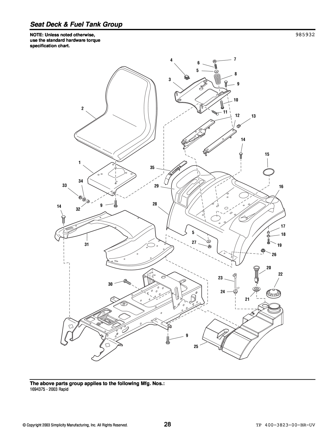 Simplicity 2003 Rapid manual Seat Deck & Fuel Tank Group, 985932, The above parts group applies to the following Mfg. Nos 