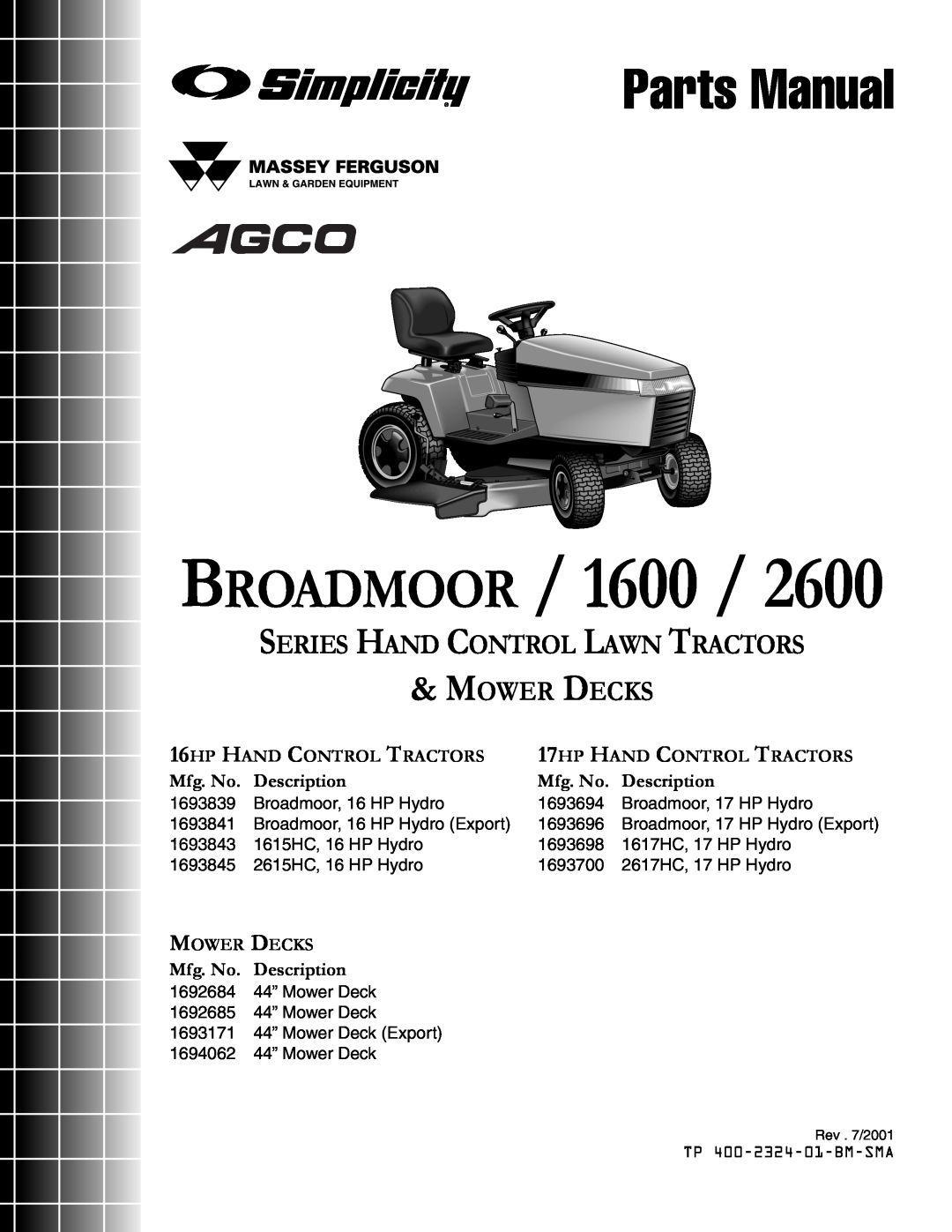 Simplicity 1600, 2600 manual Broadmoor, Parts Manual, Series Hand Control Lawn Tractors Mower Decks, Mfg. No. Description 