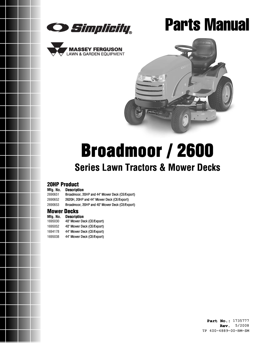 Simplicity 2600 Series manual 20HP Product, Mower Decks, Part No, Mfg. No. Description, Rev. 5/2008 TP 400-4889-00-BM-SM 