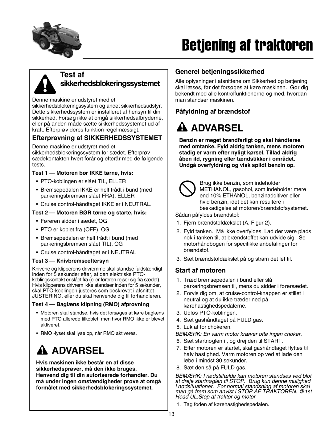 Simplicity 2690784, 2690782 manual Efterprøvning af Sikkerhedssystemet, Generel betjeningssikkerhed, Påfyldning af brændstof 