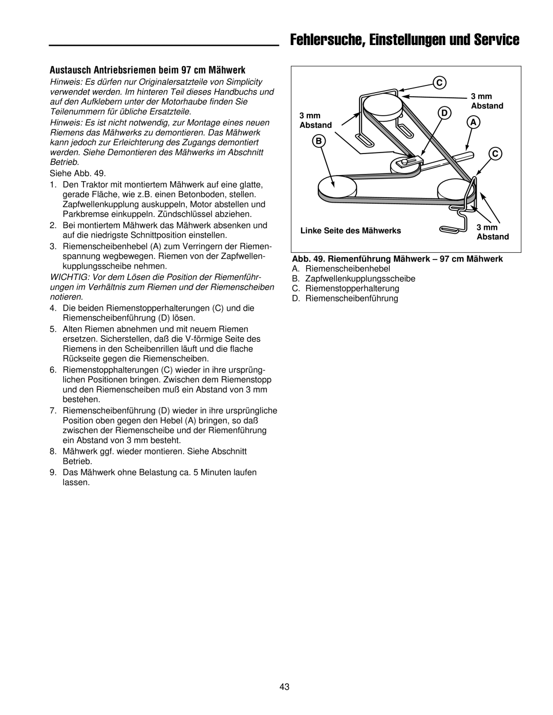 Simplicity 300 manual Austausch Antriebsriemen beim 97 cm Mähwerk, Siehe Abb, Abb . Riemenführung Mähwerk 97 cm Mähwerk 