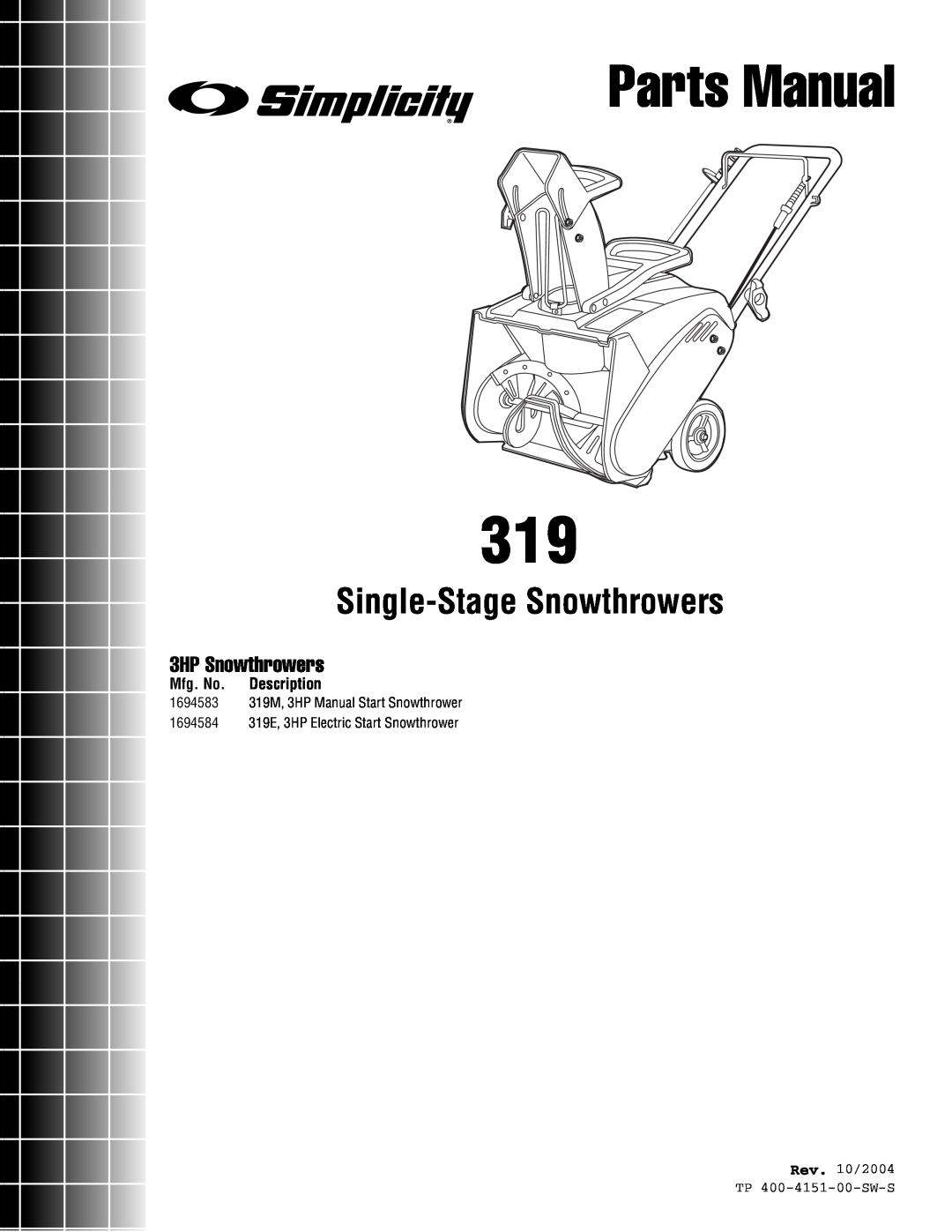 Simplicity 319E manual Mfg. No. Description, Rev. 10/2004 TP 400-4151-00-SW-S, Parts Manual, Single-StageSnowthrowers 