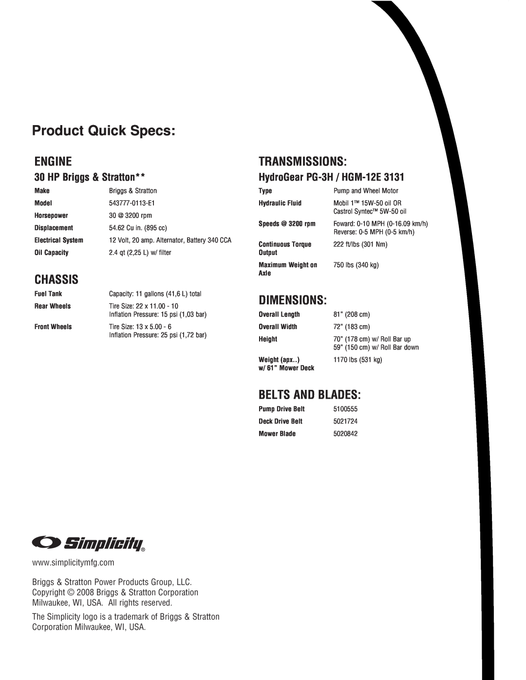 Simplicity 543777-0113-E1 Product Quick Specs, Belts And Blades, Engine, Chassis, Transmissions, Dimensions, lbs 340 kg 